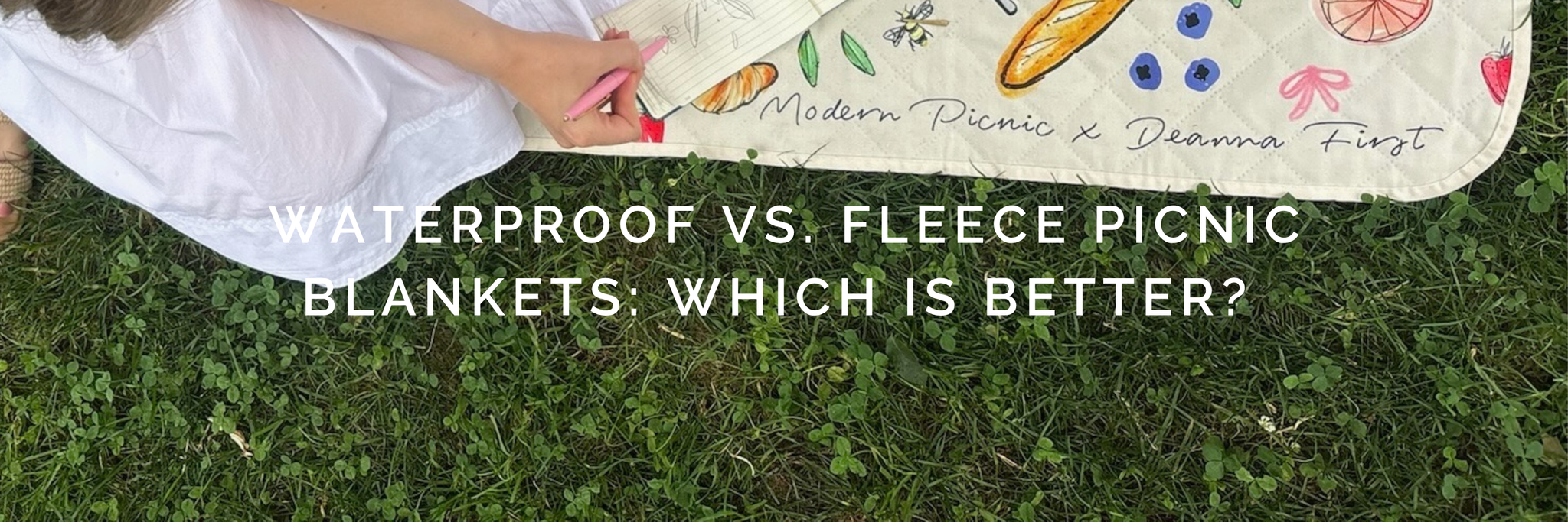 Waterproof vs. Fleece Picnic Blankets: Which Is Better?